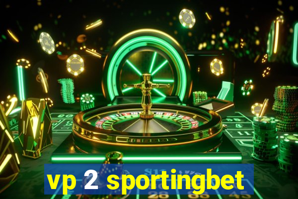 vp 2 sportingbet